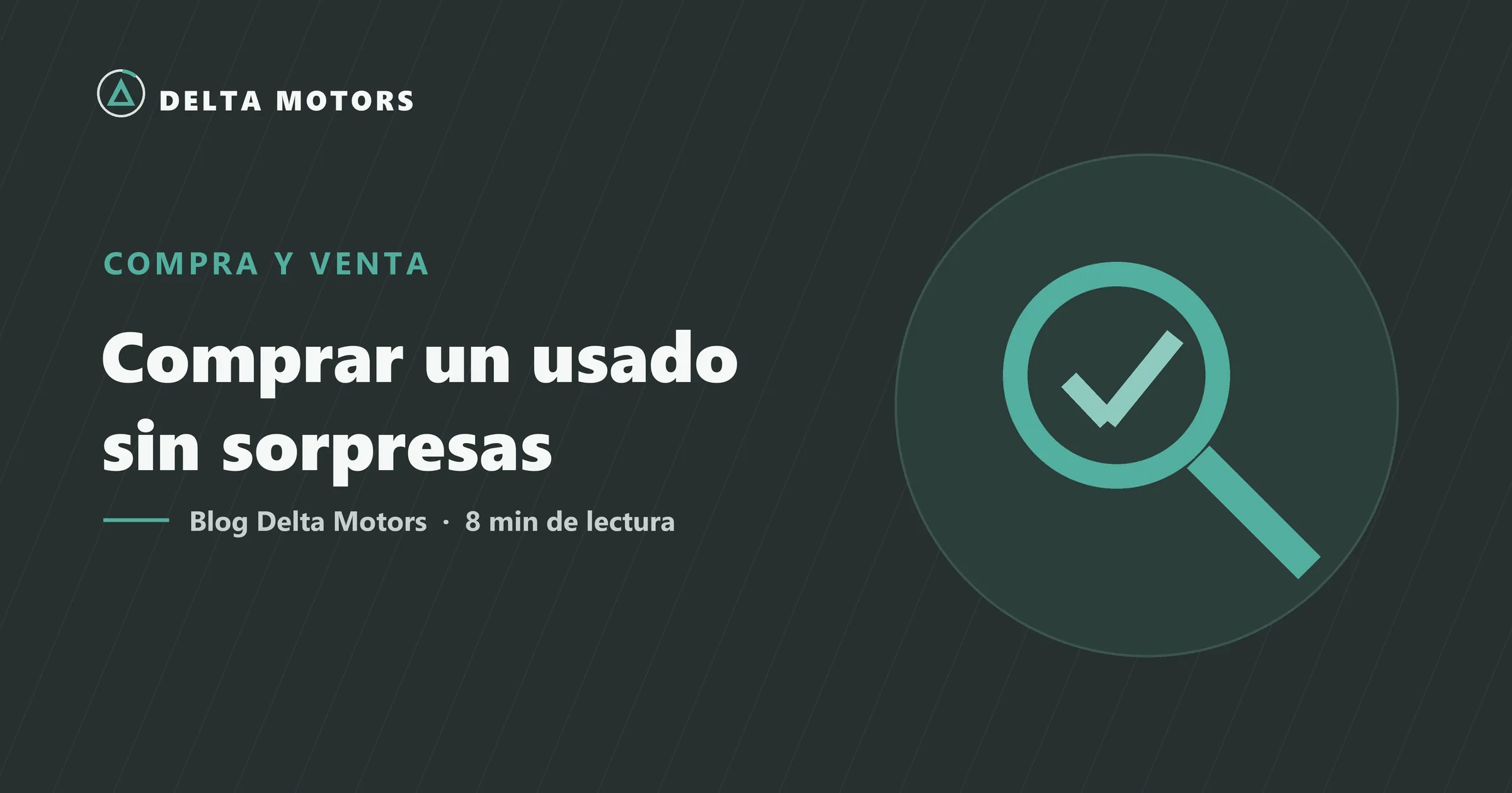 Comprar un auto usado sin sorpresas: checklist antes de pagar